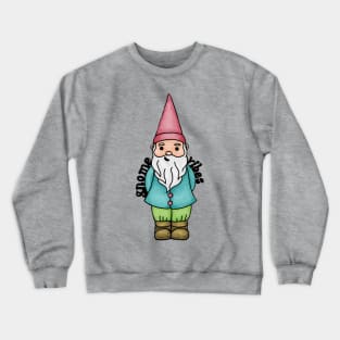 Gnome Vibes Crewneck Sweatshirt